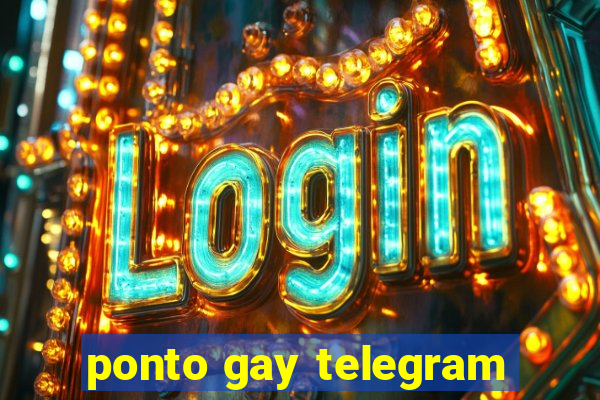 ponto gay telegram